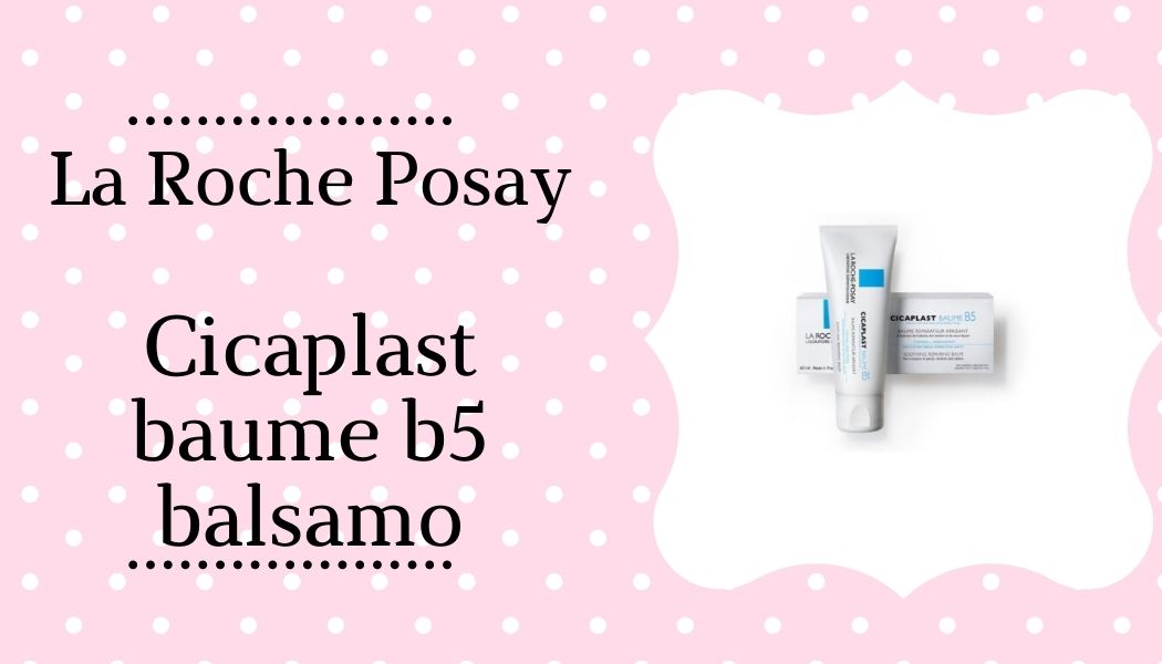 Cicaplast Baume B5 Balsamo La Roche Posay